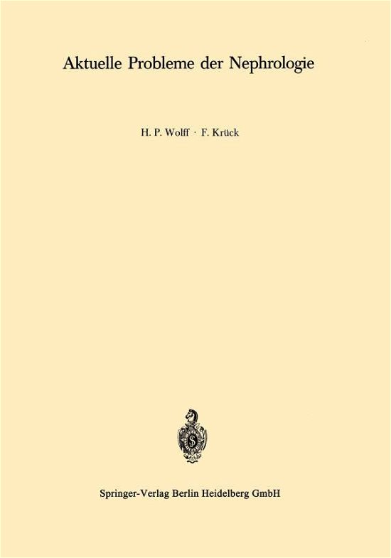 Cover for F Kruck · Aktuelle Probleme Der Nephrologie: Iv. Symposion Der Gesellschaft Fur Nephrologie (Paperback Bog) (2014)