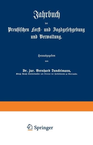 Cover for O Mundt · Jahrbuch Der Preussischen Forst- Und Jagdgesetzgebung Und Verwaltung: Dreiundzwanzigster Band (Paperback Bog) [Softcover Reprint of the Original 1st 1891 edition] (1901)