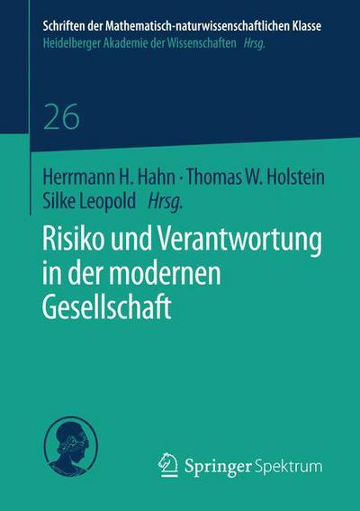 Cover for Hermann H Hahn · Risiko Und Verantwortung in Der Modernen Gesellschaft - Schriften Der Mathematisch-Naturwissenschaftlichen Klasse (Paperback Book) [2014 edition] (2014)
