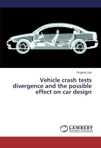 Cover for Pingping Gao · Vehicle Crash Tests Divergence and the Possible Effect on Car Design (Paperback Bog) (2014)