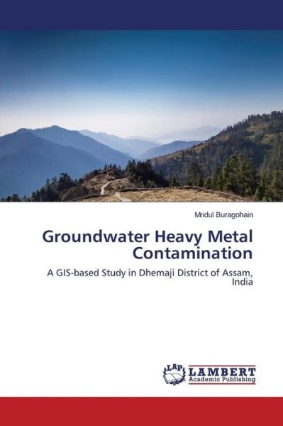 Cover for Buragohain · Groundwater Heavy Metal Cont (Bok) (2015)