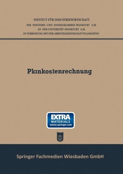 Cover for Wilhelm Kalveram · Plankostenrechnung: Bericht Über Die Plankostentagung Im Januar 1949 (Paperback Bog) [German, 1949 edition] (1949)