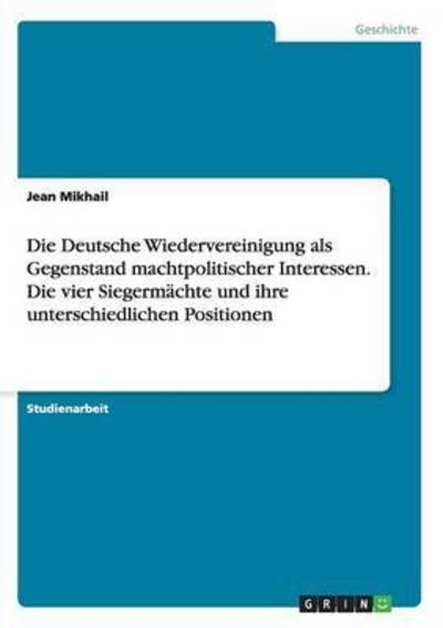 Cover for Mikhail · Die Deutsche Wiedervereinigung (Book) (2015)