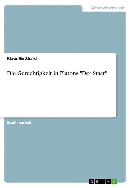Cover for Gotthard · Die Gerechtigkeit in Platons &quot; (Buch)