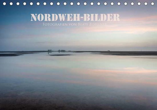 Cover for Zoellner · NORDWEH-Bilder 2021 (Tischkale (Book)