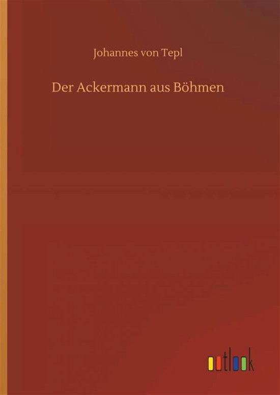 Cover for Tepl · Der Ackermann aus Böhmen (Bog) (2018)