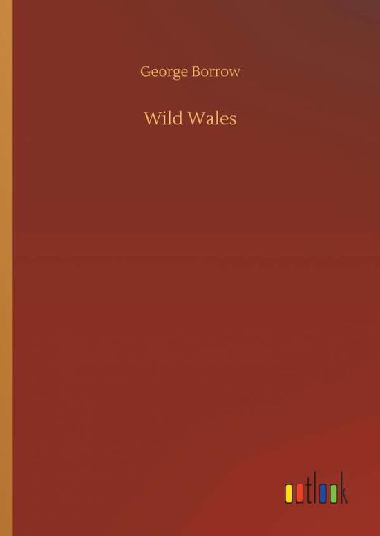 Cover for Borrow · Wild Wales (Book) (2019)