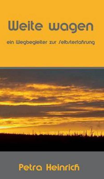 Weite wagen - Heinrich - Books -  - 9783734561214 - November 9, 2016