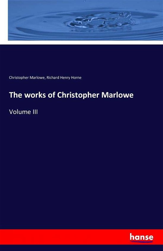 Cover for Christopher Marlowe · The Works of Christopher Marlowe (Paperback Bog) (2016)