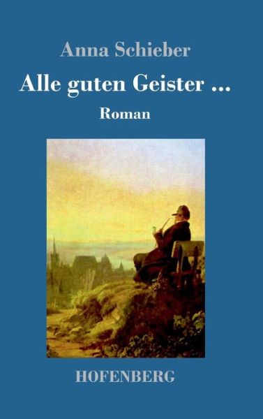 Cover for Schieber · Alle guten Geister ... (Book) (2017)