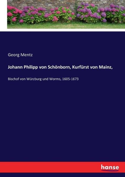 Cover for Mentz · Johann Philipp von Schönborn, Kur (Book) (2017)