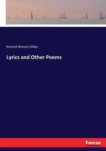 Cover for Gilder · Lyrics and Other Poems (Bok) (2017)