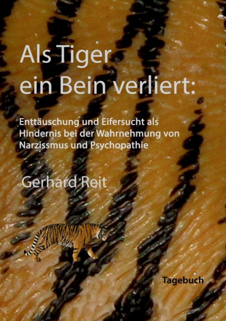 Als Tiger ein Bein verliert: Enttä - Reit - Books -  - 9783746074214 - March 19, 2018