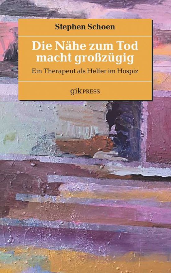 Die Nähe zum Tod macht großzügig - Schoen - Książki -  - 9783749479214 - 6 września 2019