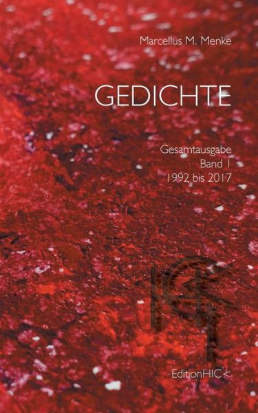 Cover for Marcellus M Menke · Gedichte: Gesamtausgabe Band 1: 1992 bis 2017 (Paperback Book) (2020)