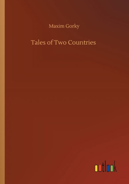 Cover for Maxim Gorky · Tales of Two Countries (Taschenbuch) (2020)