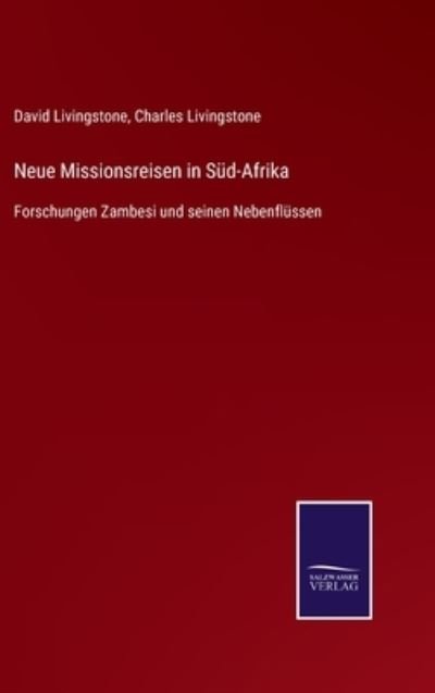 Cover for David Livingstone · Neue Missionsreisen in Sud-Afrika (Gebundenes Buch) (2021)