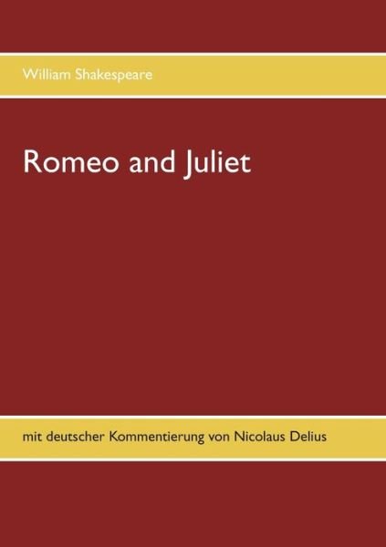 Romeo and Juliet - Shakespeare - Books -  - 9783752857214 - February 7, 2020