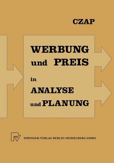 Cover for Hans Czap · Analyse Und Planung Von Werbeausgaben Und Preispolitik Bei Konkurrierenden Produkten (Paperback Book) [1980 edition] (1980)