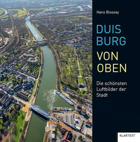 Cover for Blossey · Duisburg von oben (Book)