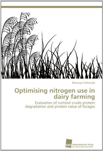 Cover for Bronwyn Edmunds · Optimising Nitrogen Use in Dairy Farming: Evaluation of Ruminal Crude Protein Degradation and Protein Value of Forages (Paperback Book) (2012)
