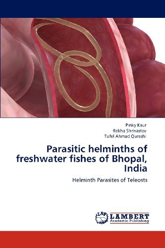 Cover for Tufel Ahmad Qureshi · Parasitic Helminths of Freshwater Fishes of Bhopal, India: Helminth Parasites of Teleosts (Pocketbok) (2012)