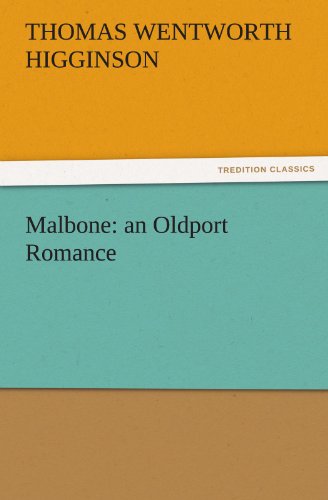 Cover for Thomas Wentworth Higginson · Malbone: an Oldport Romance (Tredition Classics) (Taschenbuch) (2011)