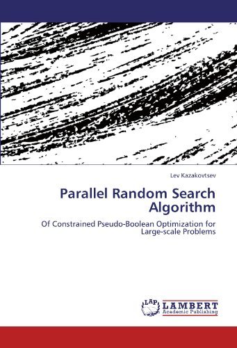 Cover for Lev Kazakovtsev · Parallel Random Search Algorithm: of Constrained Pseudo-boolean Optimization for Large-scale Problems (Taschenbuch) (2011)