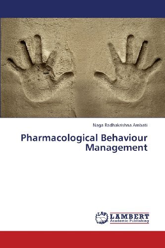 Cover for Naga Radhakrishna Ambati · Pharmacological Behaviour Management (Pocketbok) (2013)