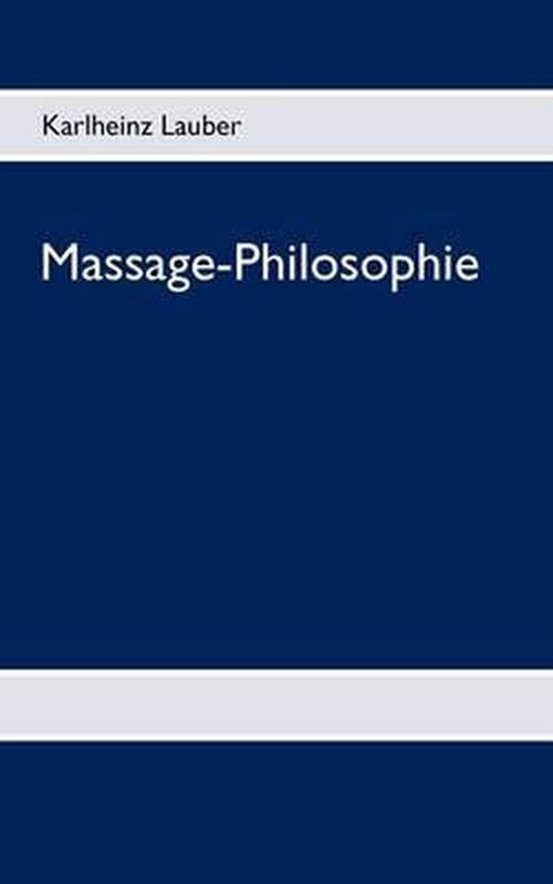 Cover for Carl V Laubersee · Massage-Philosophie (Paperback Book) [German edition] (2012)