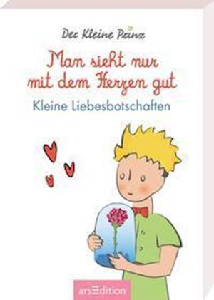 Man sieht nur mit dem Herzen gut - Antoine de Saint-Exupery - Livros - Ars Edition GmbH - 9783845847214 - 13 de janeiro de 2022