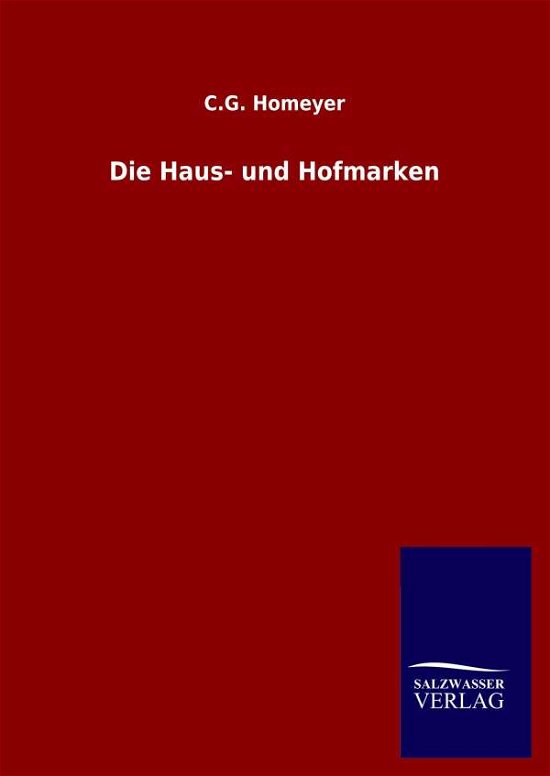 Cover for C G Homeyer · Die Haus- und Hofmarken (Gebundenes Buch) (2020)