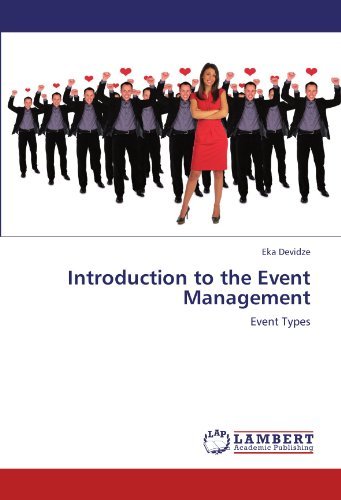 Introduction to the Event Management: Event Types - Eka Devidze - Books - LAP LAMBERT Academic Publishing - 9783846527214 - October 18, 2011
