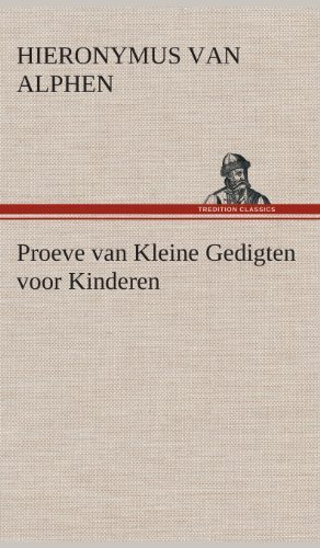 Cover for Hieronymus Van Alphen · Proeve Van Kleine Gedigten Voor Kinderen (Innbunden bok) [Dutch edition] (2013)