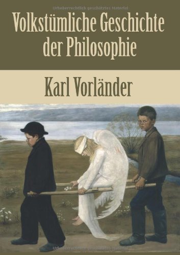 Cover for Karl Vorlaender · Volkstuemliche Geschichte Der Philosophie (Paperback Book) [German edition] (2010)