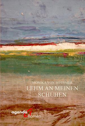 Cover for Monika von Bothmer · Lehm an meinen Schuhen (Taschenbuch) (2022)