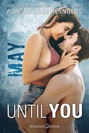 Cover for Aurora Rose Reynolds · Until You: May (Bok) (2022)