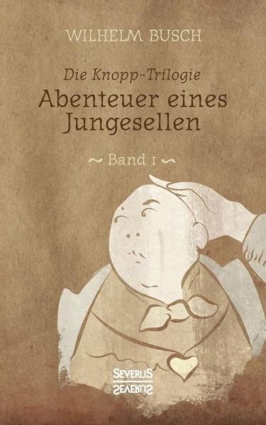 Cover for Busch · Abenteuer eines Junggesellen (Book) (2021)