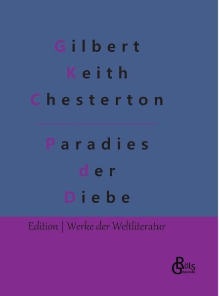 Cover for G K Chesterton · Das Paradies der Diebe (Innbunden bok) (2022)