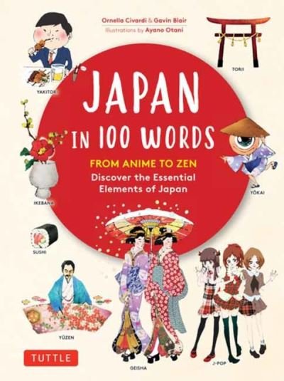 Cover for Ornella Civardi · Japan in 100 Words: From Anime to Zen: Discover the Essential Elements of Japan (Hardcover bog) (2021)