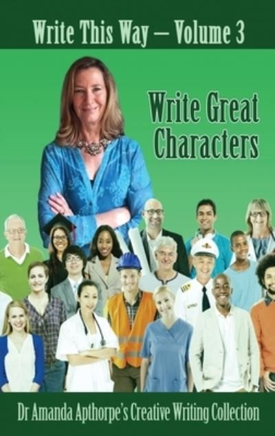 Cover for Amanda Apthorpe · Write Great Characters (Hardcover Book) (2022)