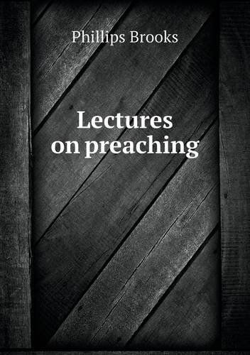 Cover for Phillips Brooks · Lectures on Preaching (Paperback Book) (2013)