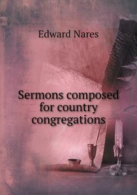 Cover for Edward Nares · Sermons Composed for Country Congregations (Paperback Book) (2015)