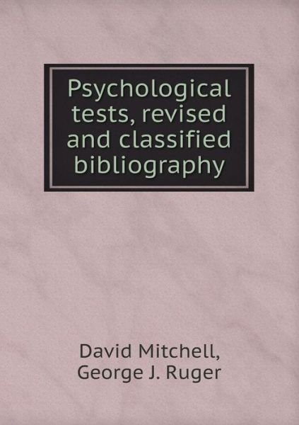 Cover for David Mitchell · Psychological Tests, Revised and Classified Bibliography (Paperback Book) (2015)