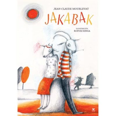 Cover for Jean-Claude Mourlevat · Jakabak (Book) (2019)