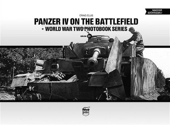 Cover for Craig Ellis · Panzer IV on the Battlefield: World War 2 Photobook Series (Innbunden bok) (2015)