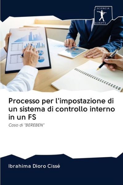 Cover for Ibrahima Dioro Cissé · Processo per l'impostazione di un sistema di controllo interno in un FS (Paperback Book) (2020)