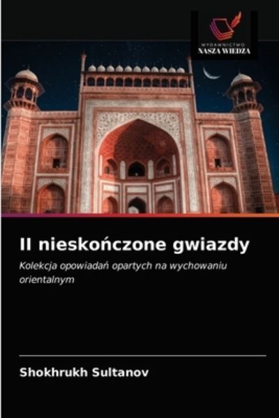 Cover for Shokhrukh Sultanov · II niesko?czone gwiazdy (Paperback Book) (2020)