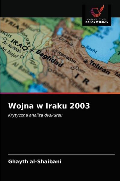 Cover for Ghayth Al-Shaibani · Wojna w Iraku 2003 (Pocketbok) (2021)