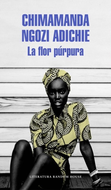 Cover for Chimamanda Ngozi Adichie · La flor purpura / Purple Hibiscus: A Novel (Paperback Bog) (2016)